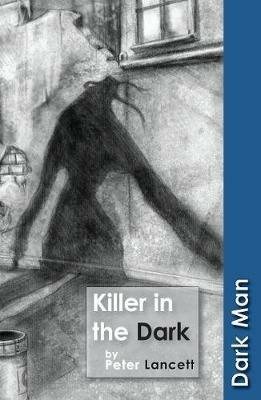 Killer in the Dark: Set Three - Lancett Peter - cover