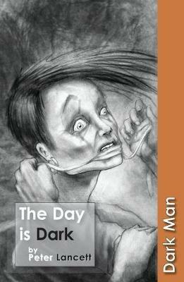 The Day is Dark: Set Three - Lancett Peter - cover