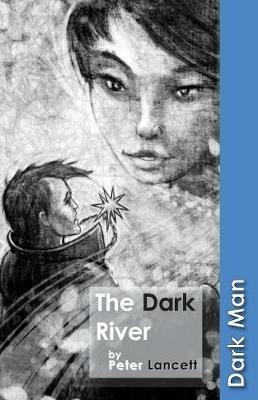 The Dark River - Lancett Peter - cover