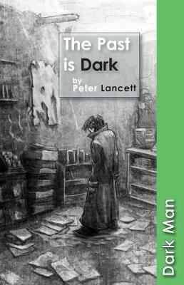 The Past is Dark - Lancett Peter - cover