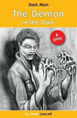 The Demon in the Dark: Dark Man Plays - Lancett Peter - cover