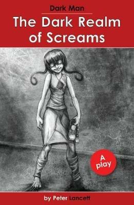 The Dark Realm of Screams - Peter Lancett - cover