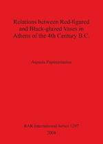 Relations between Red-figured and Black-glazed Vases in Athens of the 4th Century B.C.