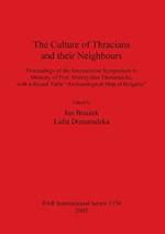 The Culture of Thracians and Their Neighbours: Proceedings of the International Symposium in Memory of Prof. Mieczyslaw Domaradzki, with a Round Table 