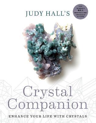 Judy Hall's Crystal Companion: Enhance your life with crystals - Judy Hall - cover