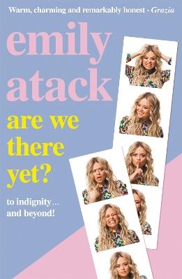 Are We There Yet?: To indignity . . . and beyond! - Emily Atack - cover