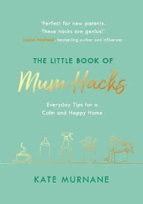 The Little Book of Mum Hacks - Kate Murnane - cover