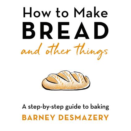 How to Make Bread