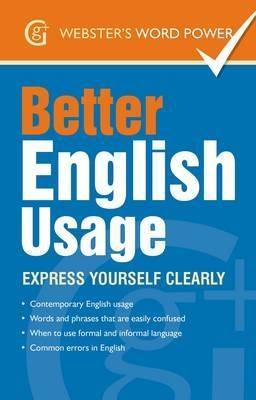 Better English Usage: Express Yourself Clearly - Betty Kirkpatrick - cover