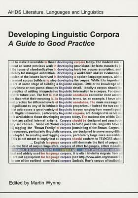 Developing Linguistic Corpora: A Guide to Good Practice - cover