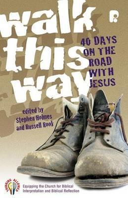 Walk This Way: 40 Days on the Road with Jesus - cover