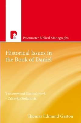 Historical Issues in the Book of Daniel - Thomas Edmund Gaston - cover