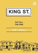 The Fire: Sid's Story