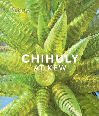 Chihuly at Kew: Reflections on nature - Dale Chihuly,Tim Richardson - cover