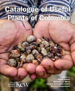 Catalogue of Useful Plants of Colombia