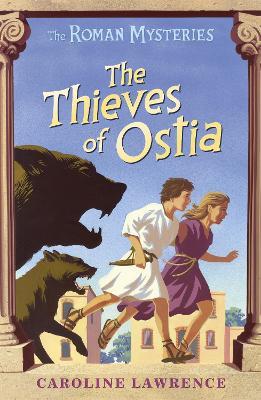 The Roman Mysteries: The Thieves of Ostia: Book 1 - Caroline Lawrence - cover