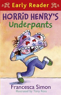 Horrid Henry Early Reader: Horrid Henry's Underpants Book 4: Book 11 - Francesca Simon - cover