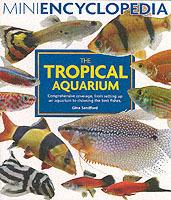 Mini Encyclopedia of the Tropical Aquarium - Gina Sandford - cover