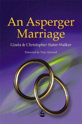 An Asperger Marriage - Gisela Slater-Walker,Christopher Slater-Walker - cover