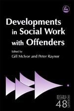 Developments in Social Work with Offenders