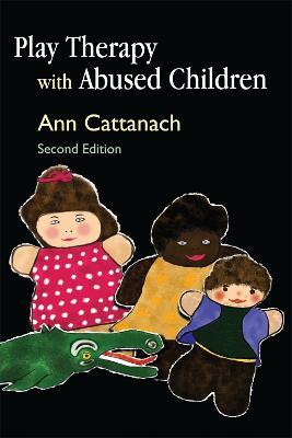 Play Therapy with Abused Children - Ann Cattanach - cover