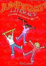 Jumpstart! Literacy: Games and Activities for Ages 7-14