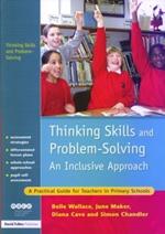 Thinking Skills and Problem-Solving - An Inclusive Approach: A Practical Guide for Teachers in Primary Schools