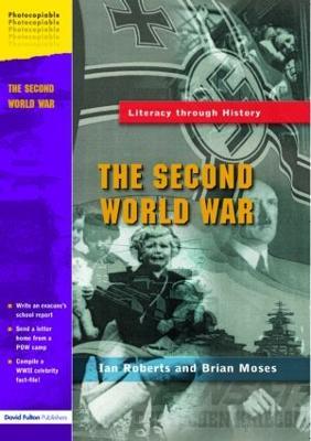 The Second World War - Ian Roberts,Brian Moses - cover