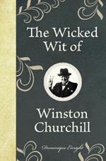 The Wicked Wit of Winston Churchill