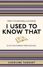 I Used to Know That: Stuff You Forgot From School