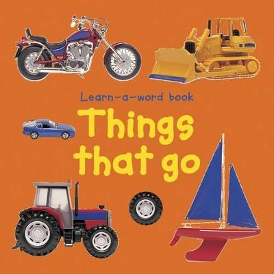 Learn-a-word Book: Things that Go - Tuxworth Nicola - cover