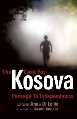 The Case for Kosova: Passage to Independence - cover