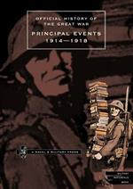 Official History of the Great War: Principal Events 1914-1918