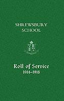 Shrewsbury School, Roll of Service 1914-1918 - Naval & Military Press - cover