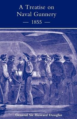 Treatise on Naval Gunnery (1855) - Howard Douglas - cover