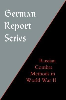 German Report Series: Russian Combat Methods - Naval & Military Press - cover