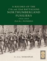 Record of the 17th and 32nd Battalions Northumberland Fusiliers (N.E.R. Pioneers). 1914-1919