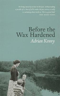 Before the Wax Hardened - Adrian Kenny - cover