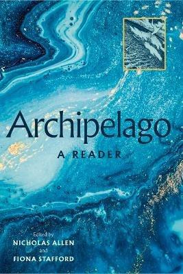 Archipelago Anthology - Alice Oswald,Kathleen Jamie,Robert Macfarlane - cover