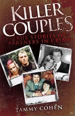 Killer Couples: True Stories of Partners in Crime