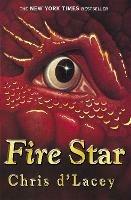 The Last Dragon Chronicles: Fire Star: Book 3 - Chris d'Lacey - cover