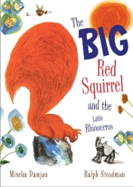 The Big Red Squirrel and the Little Rhinoceros - Mischa Damjan - ebook