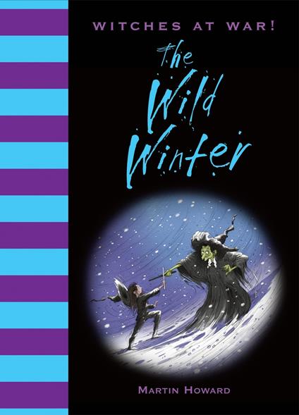 Witches at War!: The Wild Winter - Martin Howard - ebook