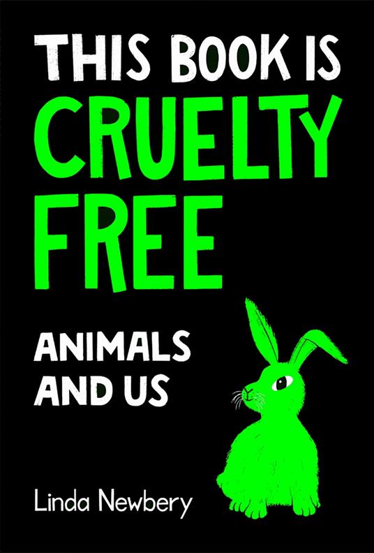 This Book is Cruelty-Free: Animals and Us - Linda Newbery - ebook