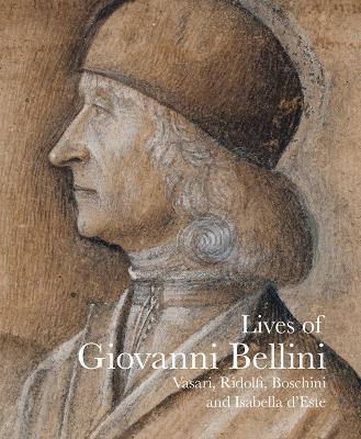 Lives of Giovanni Bellini - Giorgio Vasari,Carlo Ridolfi,Isabella d'Este - cover