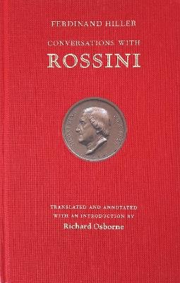 Conversations With Rossini - Ferdinand Hiller,Richard Osborne - cover