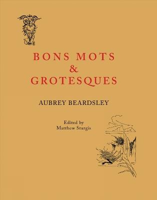 Bon Mots and Grotesques - Aubrey Beardsley - cover