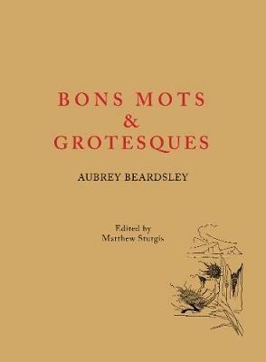 Bon Mots and Grotesques - Aubrey Beardsley - cover