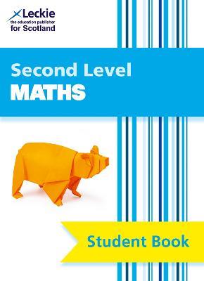 Second Level Maths: Curriculum for Excellence Maths for Scotland - Jeanette Mumford,Leckie - cover