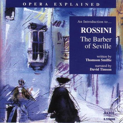 Opera Explained The Barber of Seville